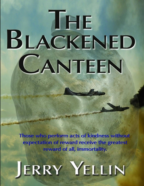 The Blackened Canteen - JERRY YELLIN