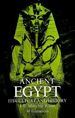 Ancient Egypt -  J. E. Manchip White
