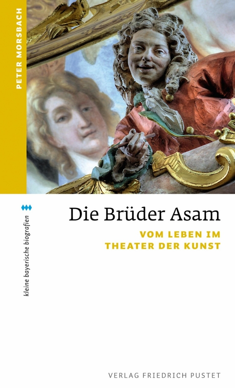 Die Brüder Asam - Peter Morsbach