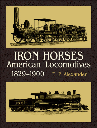 Iron Horses -  E. P. Alexander