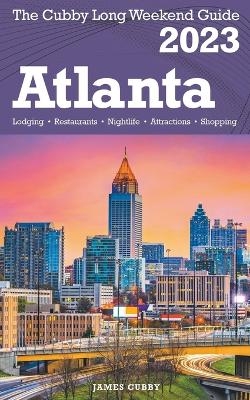 Atlanta - The Cubby 2023 Long Weekend Guide - James Cubby