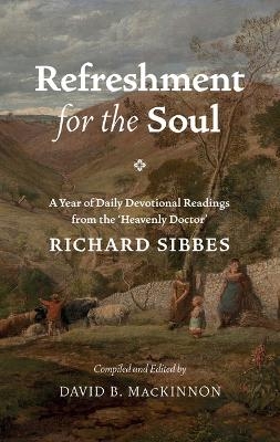 Refreshment for the Soul - Richard Sibbes