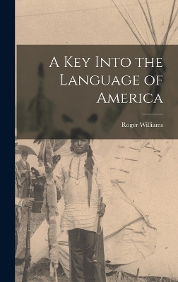 A key Into the Language of America - Roger Williams