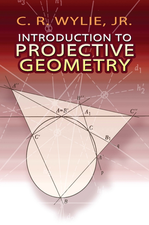 Introduction to Projective Geometry -  C. R. Wylie