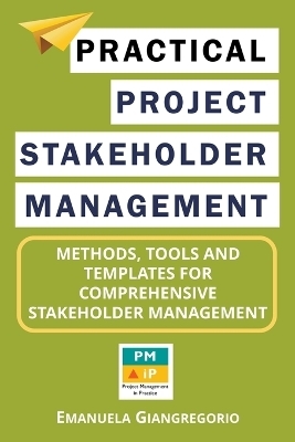 Practical Project Stakeholder Management - Emanuela Giangregorio