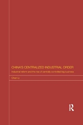 China's Centralized Industrial Order - Chen Li