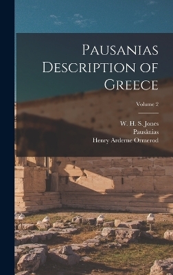 Pausanias Description of Greece; Volume 2 - Pausânias Pausânias, W H S 1876-1963 Jones, Henry Arderne Ormerod