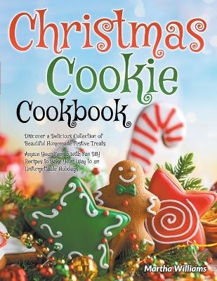 Christmas Cookie Cookbook - Martha Williams