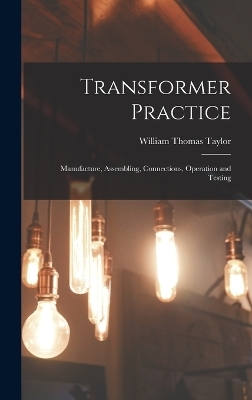 Transformer Practice - William Thomas Taylor