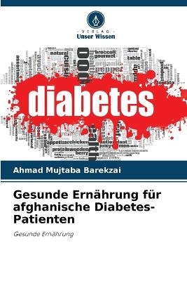 Gesunde Ernährung für afghanische Diabetes-Patienten - Ahmad Mujtaba Barekzai