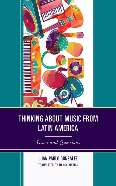 Thinking about Music from Latin America -  Juan Pablo Gonzalez