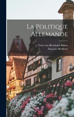 La politique allemande - Bernhard Bülow, Maurice Herbette