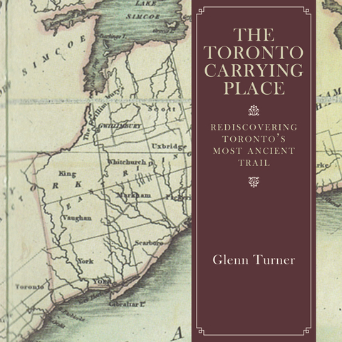 The Toronto Carrying Place - Glenn Turner