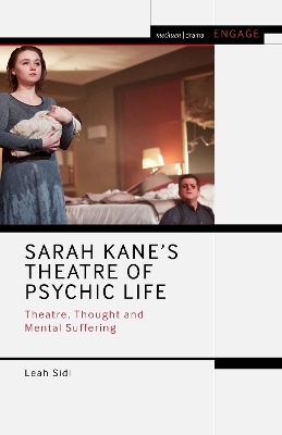 Sarah Kane’s Theatre of Psychic Life - Leah Sidi