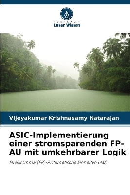 ASIC-Implementierung einer stromsparenden FP-AU mit umkehrbarer Logik - Vijeyakumar Krishnasamy Natarajan