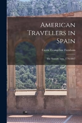 American Travellers in Spain - Carrie Evangeline Farnham