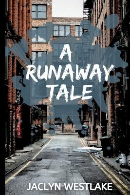A Runaway Tale - Jaclyn Westlake