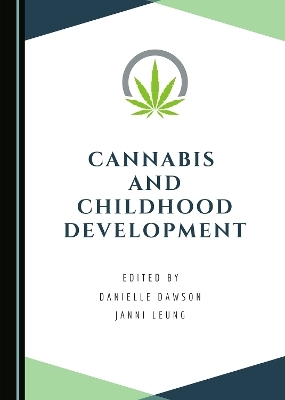 Cannabis and Childhood Development - 