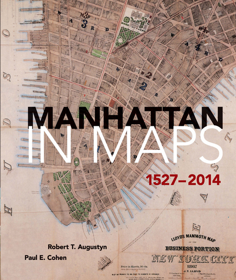 Manhattan in Maps 1527-2014 -  Robert T. Augustyn,  Paul E. Cohen