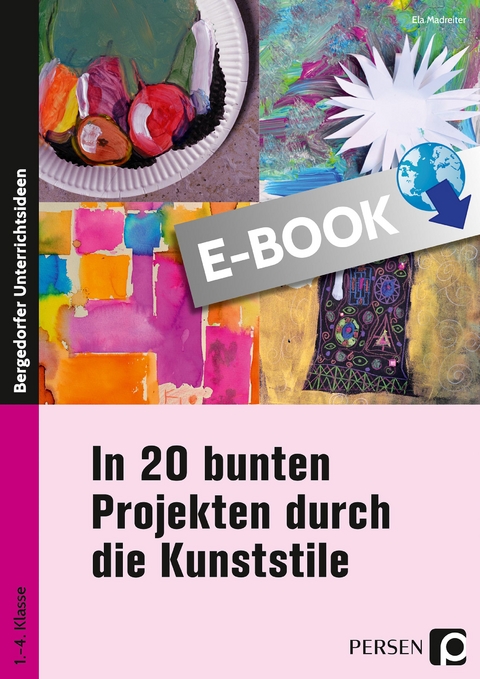 In 20 bunten Projekten durch die Kunststile - Ela Madreiter