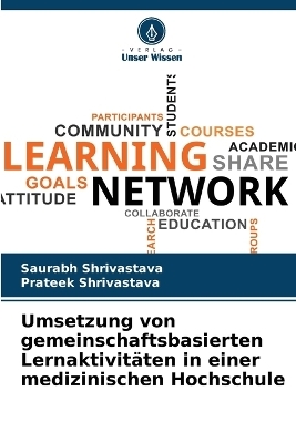 Umsetzung von gemeinschaftsbasierten Lernaktivitäten in einer medizinischen Hochschule - Saurabh Shrivastava, Prateek Shrivastava