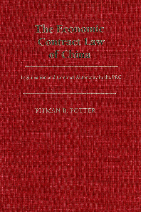 Economic Contract Law of China -  Pitman B. Potter