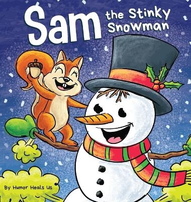 Sam the Stinky Snowman - Humor Heals Us