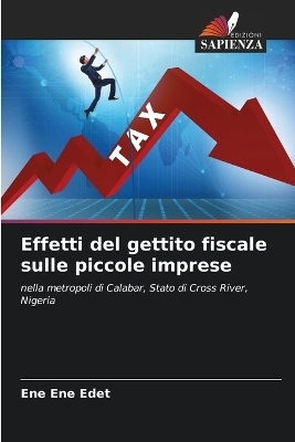 Effetti del gettito fiscale sulle piccole imprese - Ene Ene Edet