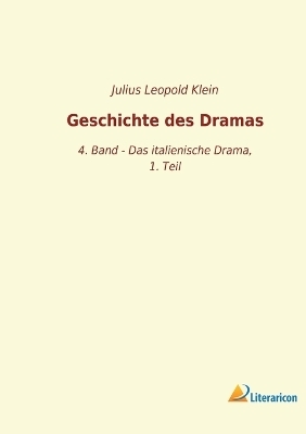 Geschichte des Dramas - Julius Leopold Klein