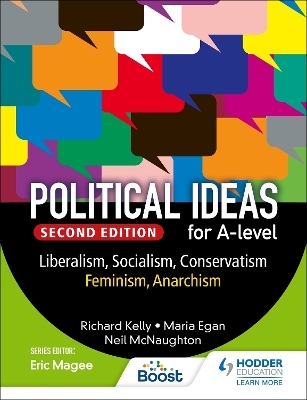 Political ideas for A Level: Liberalism, Socialism, Conservatism, Feminism, Anarchism 2nd Edition - Richard Kelly, Maria Egan, Neil McNaughton