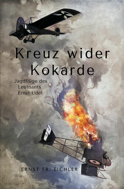 Kreuz wider Kokarde - Ernst Friedrich Eichler