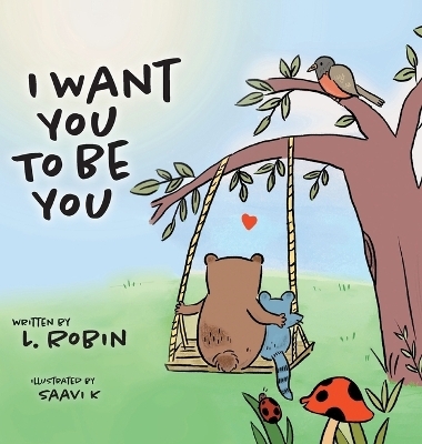 I Want You To Be You - L Robin