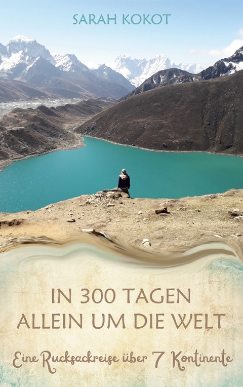 In 300 Tagen allein um die Welt - Sarah Kokot