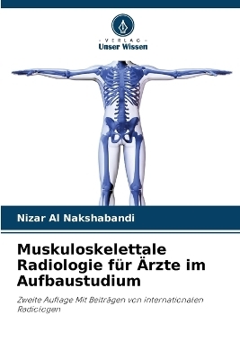 Muskuloskelettale Radiologie für Ärzte im Aufbaustudium - Nizar Al Nakshabandi