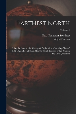 Farthest North - Fridtjof Nansen, Otto Neumann Sverdrup