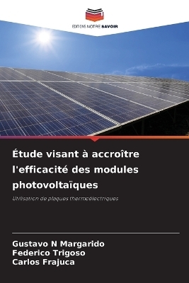 Étude visant à accroître l'efficacité des modules photovoltaïques - Gustavo N Margarido, Federico Trigoso, Carlos Frajuca