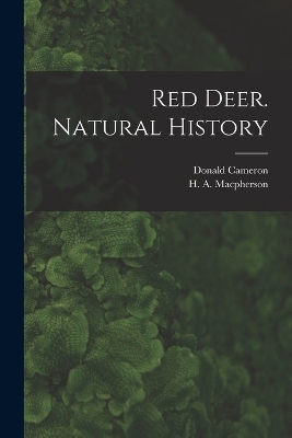 Red Deer. Natural History - Donald Cameron