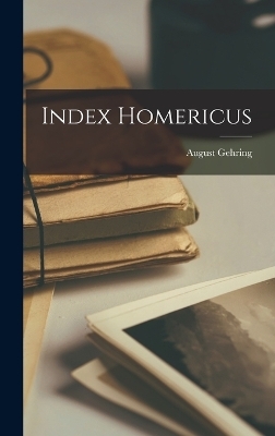 Index Homericus - August Gehring