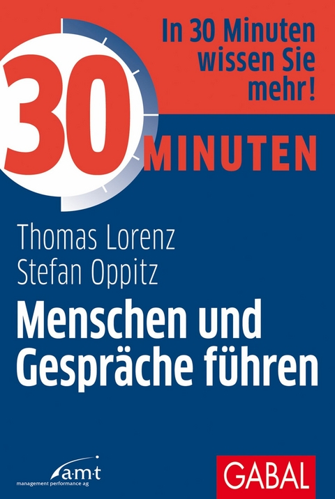 30 Minuten Menschen und Gespräche führen - Thomas Lorenz, Stefan Oppitz