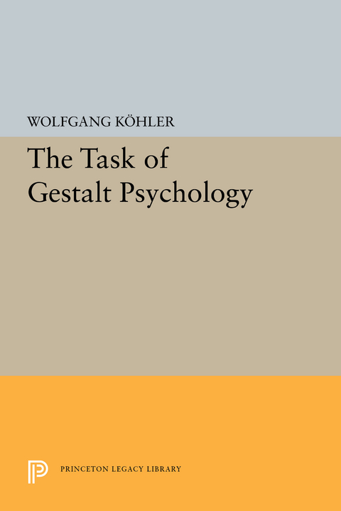 The Task of Gestalt Psychology - Wolfgang Kohler