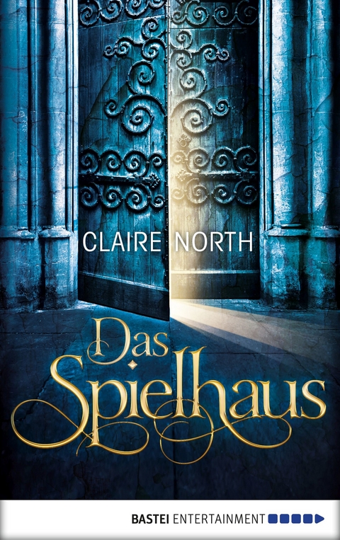 Das Spielhaus - Claire North