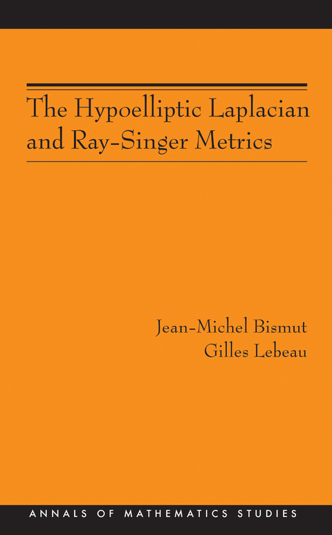 Hypoelliptic Laplacian and Ray-Singer Metrics. (AM-167) -  Jean-Michel Bismut,  Gilles Lebeau