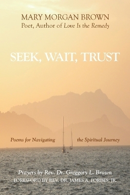 Seek, Wait, Trust - Mary Morgan Brown