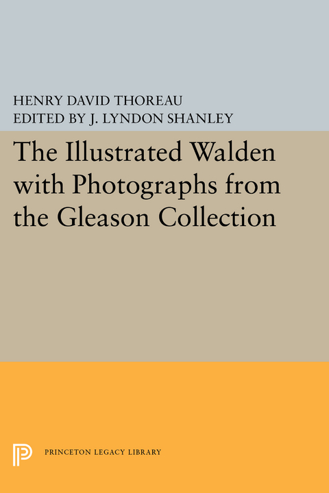 The Illustrated WALDEN with Photographs from the Gleason Collection - Henry David Thoreau