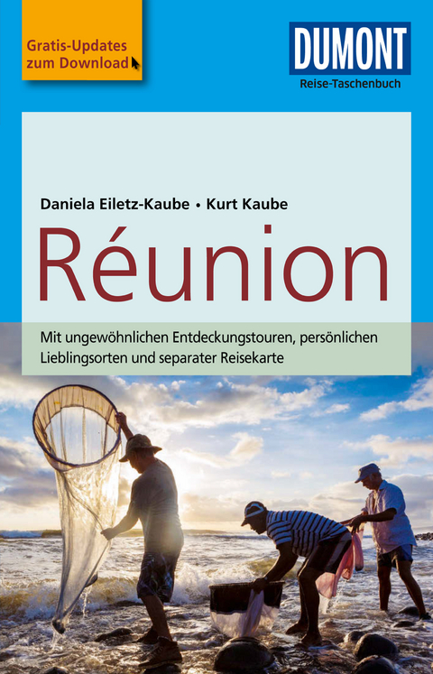 DuMont Reise-Taschenbuch Reiseführer Reunion - Daniela Eiletz-Kaube, Kurt Kaube