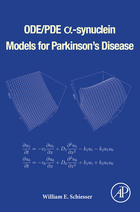 ODE/PDE a-synuclein Models for Parkinson's Disease -  William E. Schiesser