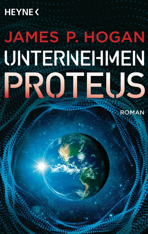 Unternehmen Proteus -  James P. Hogan