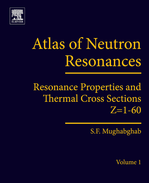Atlas of Neutron Resonances -  Said F. Mughabghab
