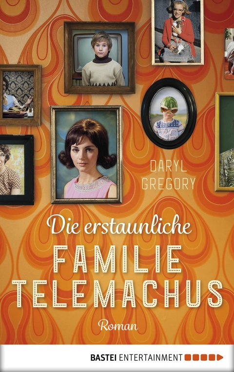 Die erstaunliche Familie Telemachus -  Daryl Gregory