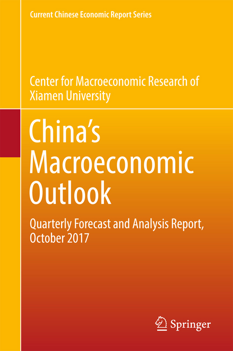 China's Macroeconomic Outlook -  Xiamen University Center for Macroeconomic Research of